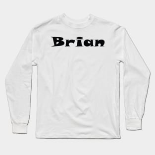 Brian My Name Is Brian Inspired Long Sleeve T-Shirt